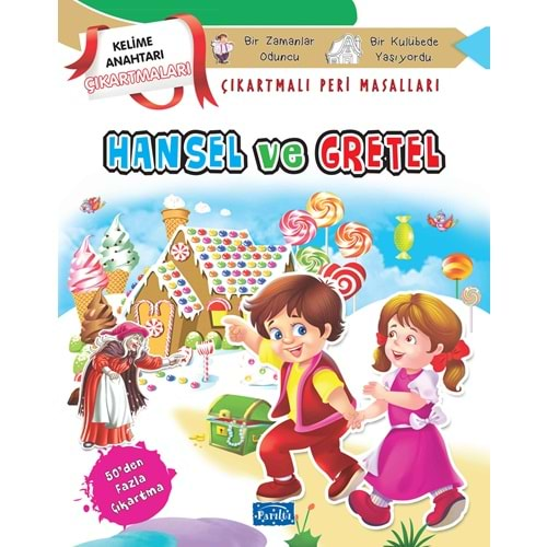 Hansel ve Gretel - Çıkartmalı Peri Masalları