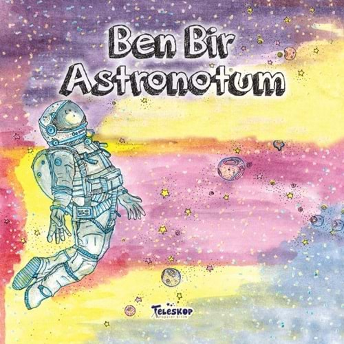 Ben Bir Astronotum Meslekler Serisi