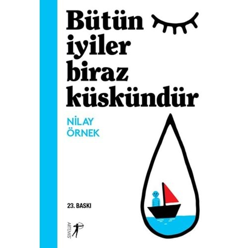 Bütün İyiler Biraz Küskündür