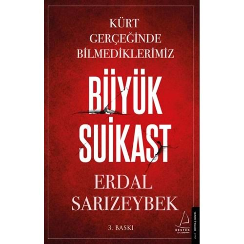 Büyük Suikast Kürt Gerçeğinde Bilmediklerimiz