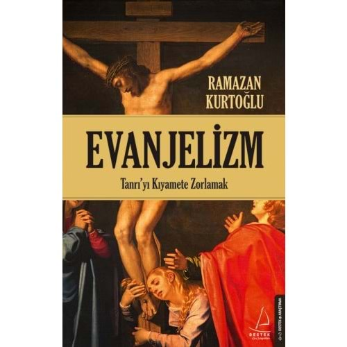 Evanjelizm Tanrı'yı Kıyamete Zorlamak