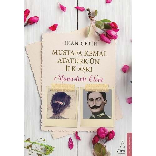 Mustafa Kemal Atatürk'ün İlk Aşkı Manastırlı Eleni