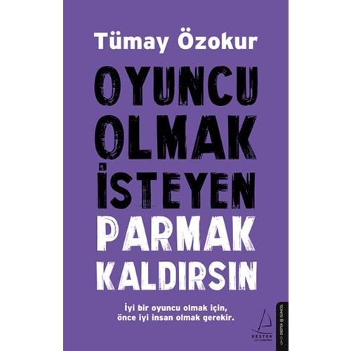 Oyuncu Olmak İsteyen Parmak Kaldırsın