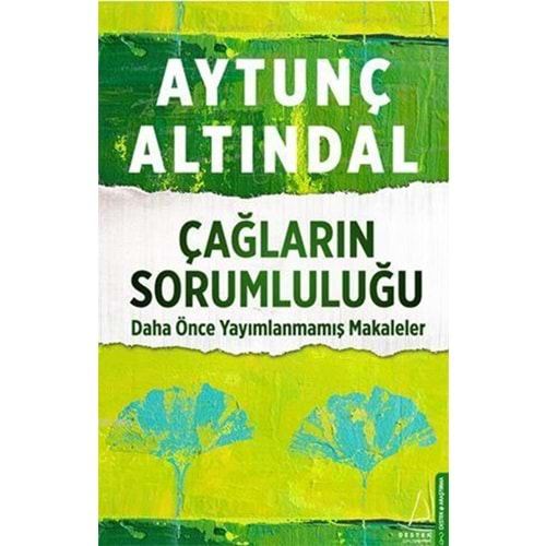 Çağların Sorumluluğu Daha Önce Yayımlanmamış Makaleler