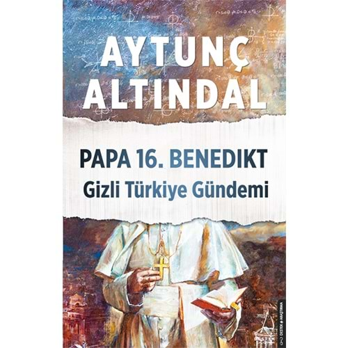 Papa 16.Benedikt Gizli Türkiye Gündemi