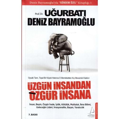 Üzgün İnsandan Özgür İnsana