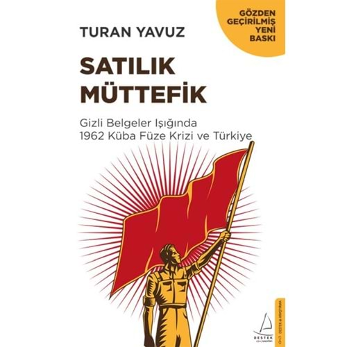 Satılık Müttefik Gizli Belgeler Işığında 1962 Küba Füze Krizi ve Türkiye