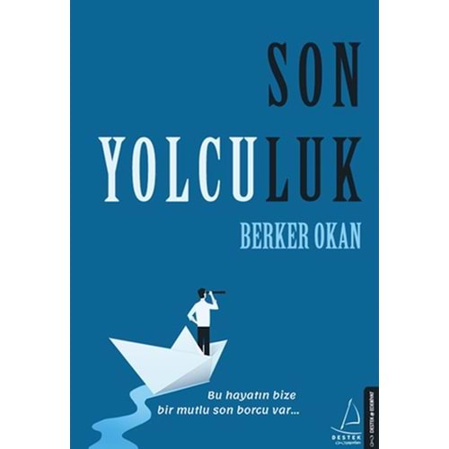 Son Yolculuk Bu hayatın bize bir mutlu son borcu var...