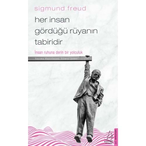 Her İnsan Gördüğü Rüyanın Tabiridir İnsan Ruhuna Derin Bir Yolculuk