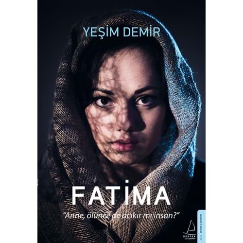 Fatima Anne, Ölünce de Acıkır mı İnsan
