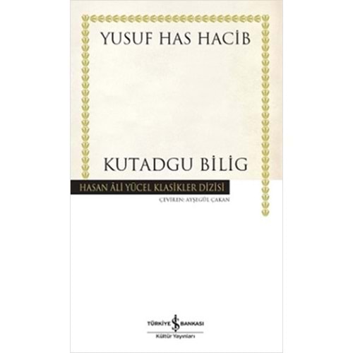 Kutadgu Bilig - Hasan Ali Yücel Klasikleri
