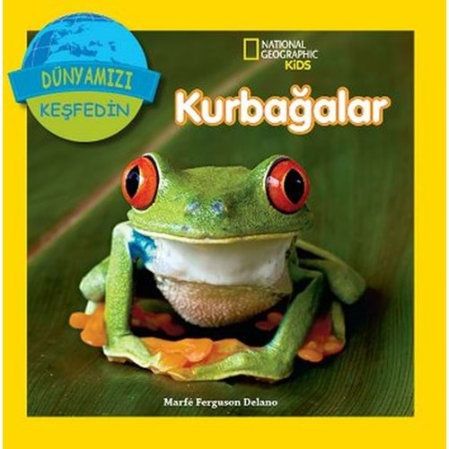 National Geographic Kids - Dünyanızı Keşfedin Kurbağalar