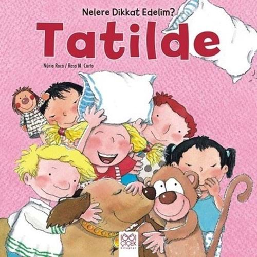 Nelere Dikkat Edelim? Tatilde