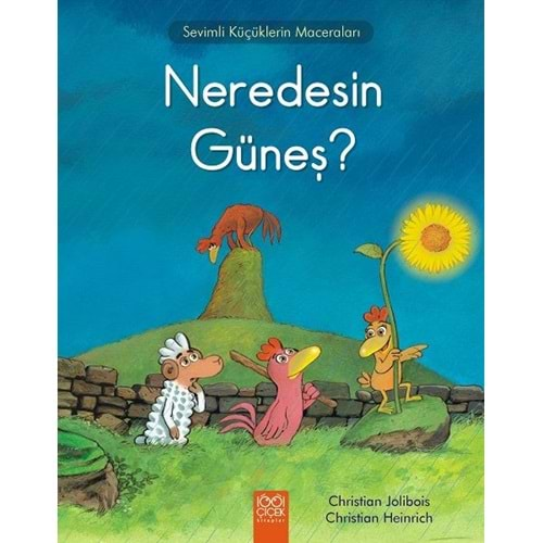 Neredesin Güneş?