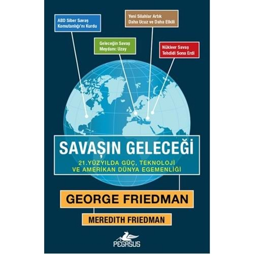 Savaşın Geleceği 21. Yüzyılda Güç, Teknoloji ve Amerikan Dünya Egemenliği