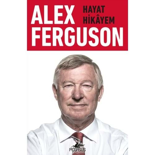 Alex Ferguson Hayat Hikayem