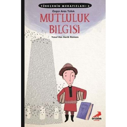 Türkçenin Muhafızları 3 Mutluluk Bilgisi