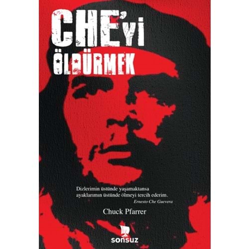 Che'yi Öldürmek