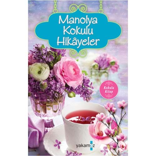 Manolya Kokulu Hikayeler (Kokulu Kitap)