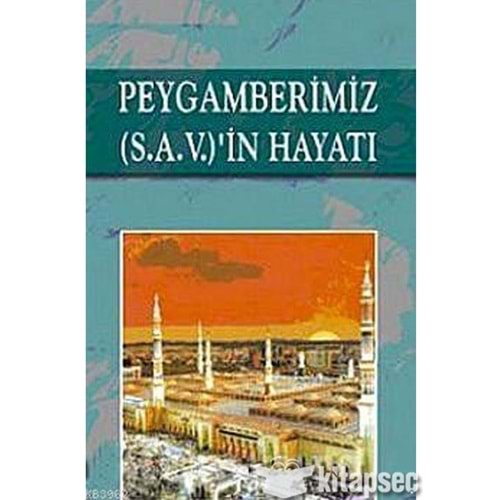 Peygamberimiz (S.A.V.)'in Hayatı (Ciltli)