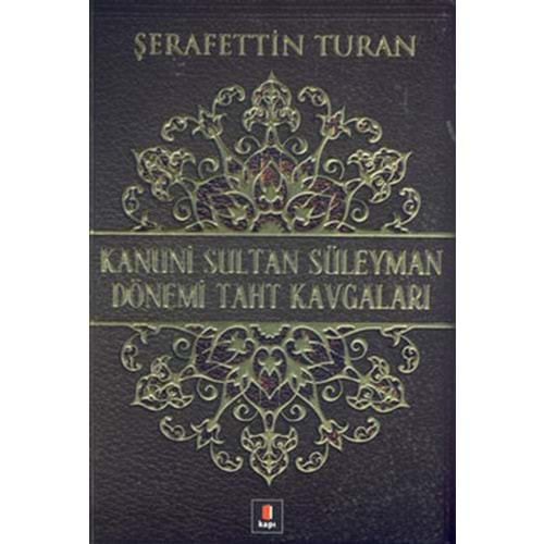 Kanuni Sultan Süleyman Dönemi Taht Kavgaları