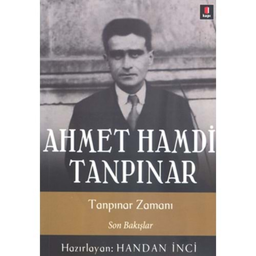 Ahmet Hamdi Tanpınar Tanpınar Zamanı - Son Bakışlar