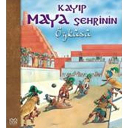 Kayıp Maya Şehrinin Öyküsü