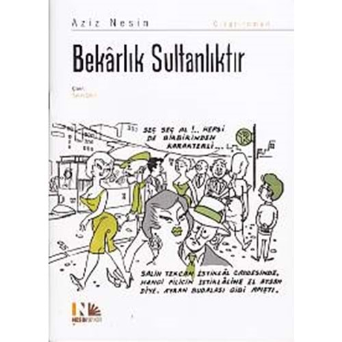 Bekarlık Sultanlıktır