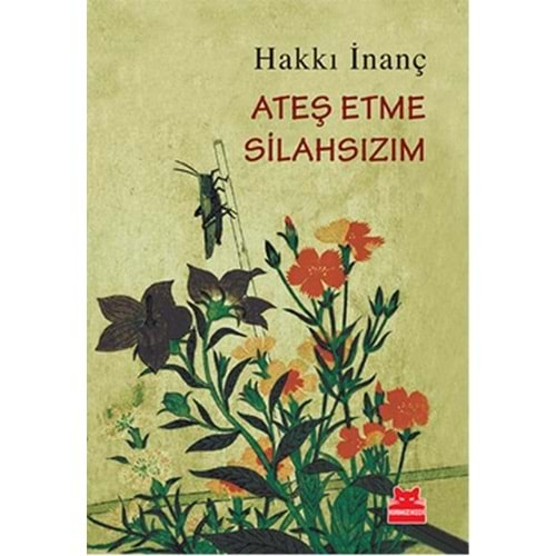 Ateş Etme Silahsızım