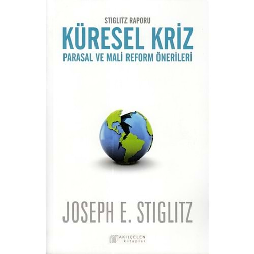 Stiglitz Raporu Küresel Kriz:Parasal ve Mali Reform Önerileri