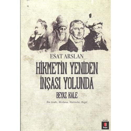 Hikmetin Yeniden İnşası Yolunda - Beyaz Kale