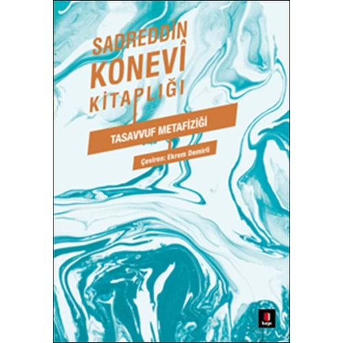 Sadreddin Konevi Kitaplığı - Tasavvuf Metafiziği