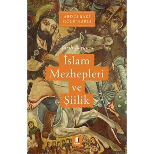 Tarih Boyunca İslam Mezhepleri ve Şiilik