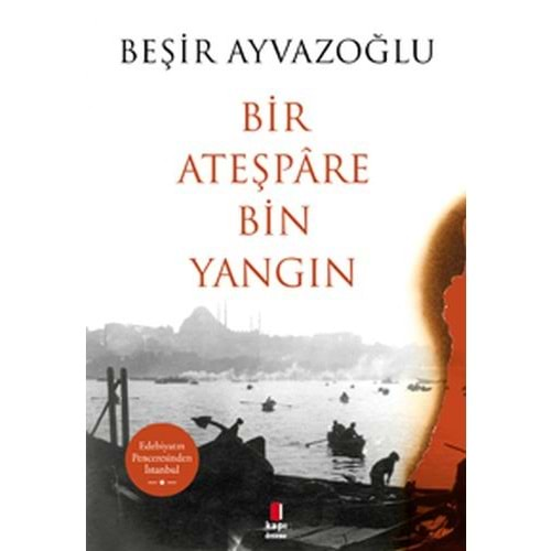 Bir Ateşpare Bin Yangın