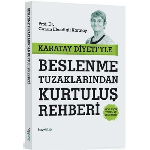 Karatay Diyetiyle Beslenme Tuzaklarından Kurtuluş Rehberi