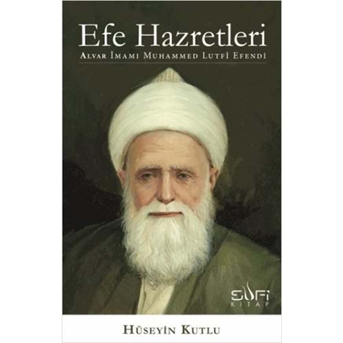 Efe Hazretleri Alvar İmamı Muhammed Lutfi Efendi