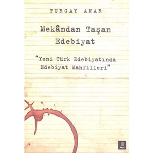 Mekandan Taşan Edebiyat Yeni Türk Edebiyatında Edebiyat Mahfilleri