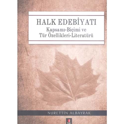 Halk Edebiyatı Kapsamı-Biçimi ve Tür Özellikleri-Literatürü