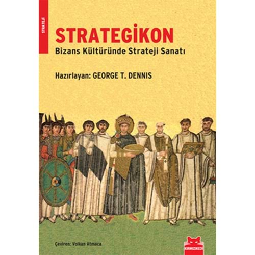 Strategikon Bizans Kültüründe Strateji Sanatı