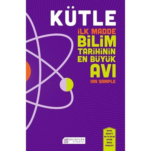 Kütle:İlk Madde, Bilim Tarihinin En Büyük Avı