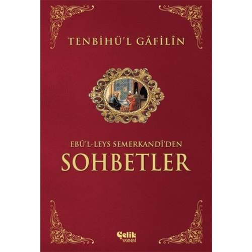 Tenbihü'l Gafilin - Ebu'l-Leys Semerkandi'den Sohbetler (Ciltsiz)