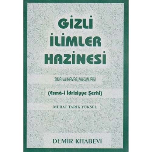 Gizli İlimler Hazinesi - Dua ve Havas Mecmuası (Esma-i İdrisiyye Şerhi)