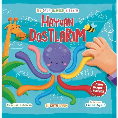 İlk Oyun Hamuru Kitabım - Hayvan Dostlarım