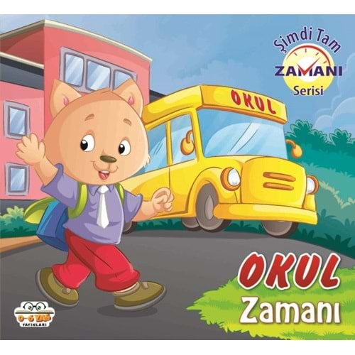 Okul Zamanı Şimdi Tam Zamanı