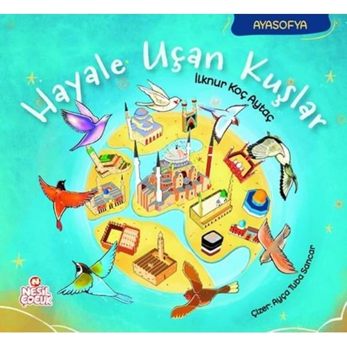 Hayale Uçan Kuşlar-Ayasofya