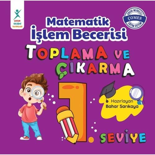 Matematik İşlem Becerisi Toplama ve Çıkarma 1. Seviye