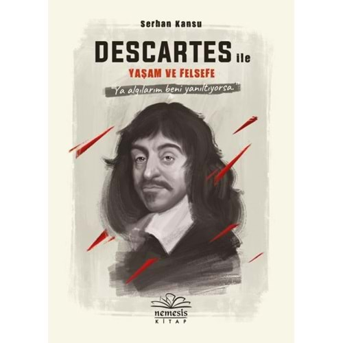 Descartes ile Yaşam ve Felsefe