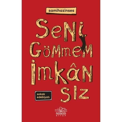 Seni Gömmem İmkansız