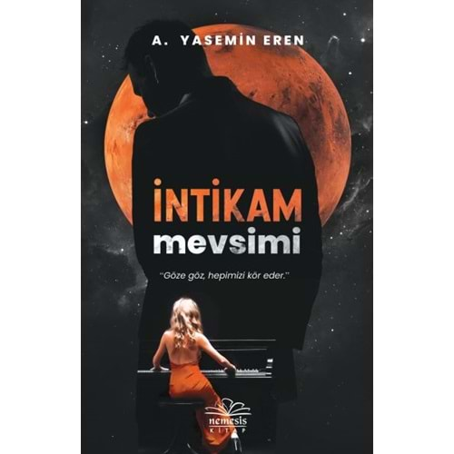 İntikam Mevsimi Göze Göz, Hepimizi Kör Eder.