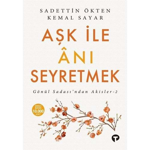 Aşk ile Anı Seyretmek Gönül Sadasından Akisler 2